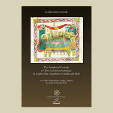 Load image into Gallery viewer, The Anaphoral Genesis of the Institution Narrative in Light of the Anaphora of Addai and Mari