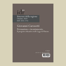 Load image into Gallery viewer, Persuasione e incantamento. Il progetto educativo nelle Leggi di Platone