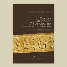 Load image into Gallery viewer, Papas Giuseppe Musacchia e la Chiesa Italo-Albanese. Scritti inediti