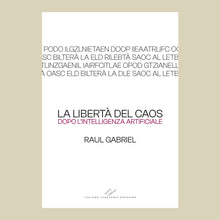 Load image into Gallery viewer, IBLTERÀ AL OASC EDL (LA LIBERTÀ DEL CAOS). AAFIRELCTII DPOO ‘LTLINZGAENIL (DOPO L’INTELLIGENZA ARTIFICIALE)