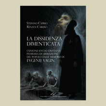 Load image into Gallery viewer, La dissidenza dimenticata. L’Unione Social-Cristiana Panrussa di Liberazione del Popolo dalle memorie di Evgenij Vagin