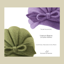 Charger l'image dans la galerie, Lorenzo Borghi. An Italian Milliner
