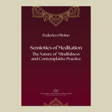 Carica l'immagine nel visualizzatore di Gallery, Semiotics of Meditation. The Nature of Mindfulness and Contemplative Practice