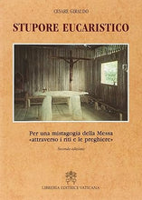 Carica l'immagine nel visualizzatore di Gallery, Stupore eucaristico. Per una mistagogia della messa «attraverso i riti e le preghiere»