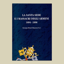 Load image into Gallery viewer, La Santa Sede e i massacri degli armeni (1894-1896)
