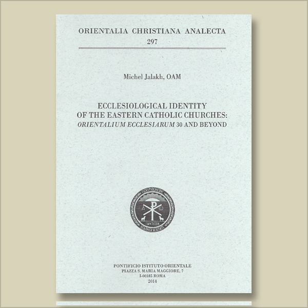 O.C.A. 297. Ecclesiological Identity of the Eastern Catholic Churches: Orientalium Ecclesiarum 30 and Beyond